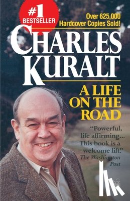 Kuralt, Charles - A Life on the Road