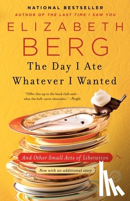 Berg, Elizabeth - The Day I Ate Whatever I Wanted