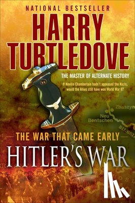 Turtledove, Harry - Hitler's War (The War That Came Early, Book One)