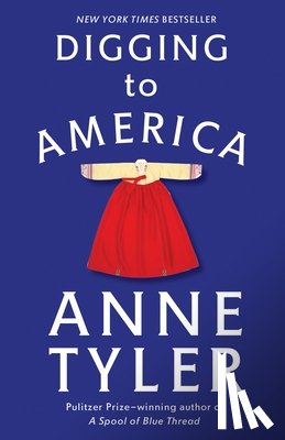 Anne Tyler - Digging to America