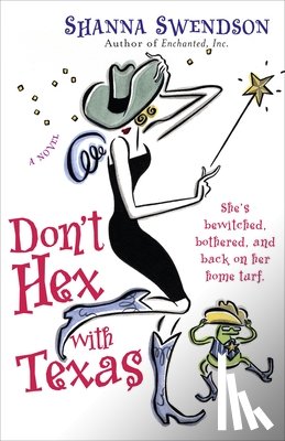 Swendson, Shanna - Don't Hex with Texas