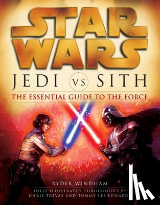 Windham, Ryder - Windham, R: Jedi vs. Sith: Star Wars: The Essential Guide to