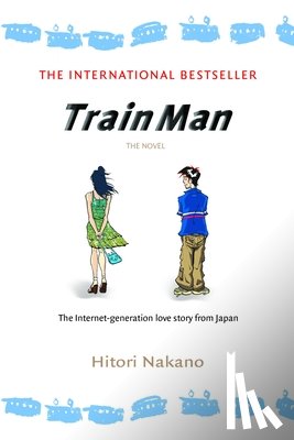 Nakano, Hitori - Nakano, H: Train Man: The Novel