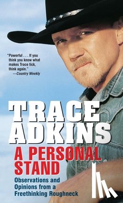 Adkins, Trace - A Personal Stand: Observations and Opinions from a Freethinking Roughneck
