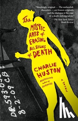 Huston, Charlie - The Mystic Arts of Erasing All Signs of Death
