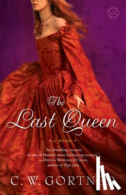 Gortner, C. W. - The Last Queen