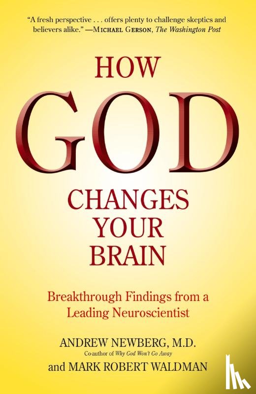 Newberg, Andrew, Waldman, Mark Robert - How God Changes Your Brain