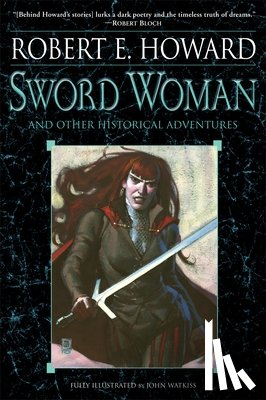 Howard, Robert E. - Sword Woman and Other Historical Adventures