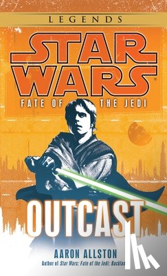 Allston, Aaron - Outcast: Star Wars Legends (Fate of the Jedi)