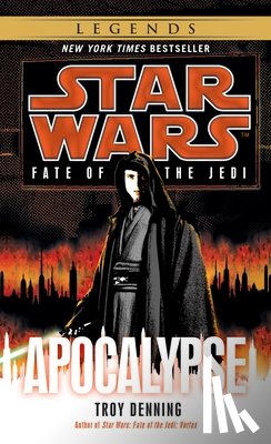 Denning, Troy - Denning, T: Apocalypse: Star Wars Legends (Fate of the Jedi)