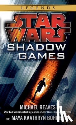 Reaves, Michael - Reaves, M: Shadow Games: Star Wars Legends