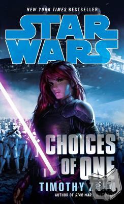 Zahn, Timothy - Choices of One: Star Wars Legends