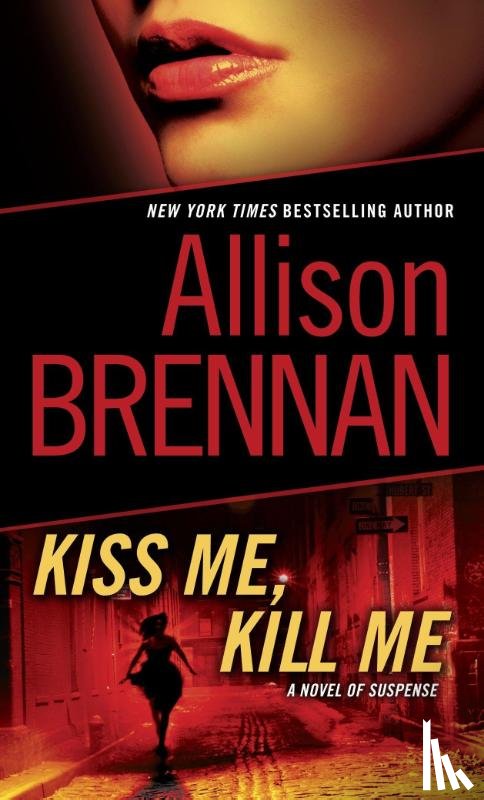 Brennan, Allison - Kiss Me, Kill Me
