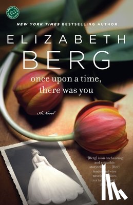 Berg, Elizabeth - Once Upon a Time, There Was You