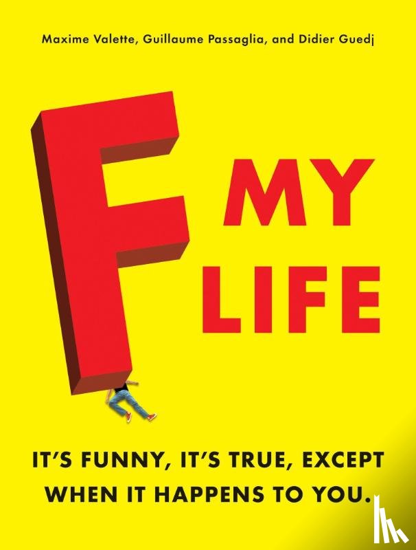 Valette, Maxime, Passaglia, Guillaume, Guedj, Didier - F My Life
