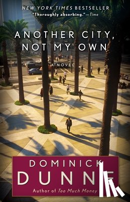 Dunne, Dominick - Another City, Not My Own