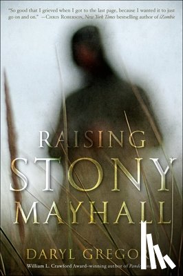 Gregory, Daryl - Raising Stony Mayhall