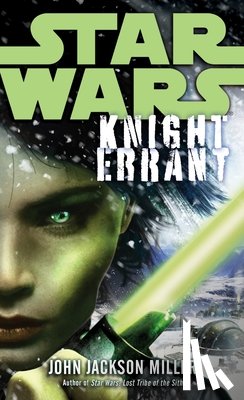 Miller, John Jackson - Knight Errant: Star Wars Legends