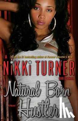 Turner, Nikki - Natural Born Hustler