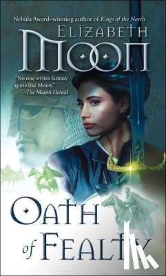 Moon, Elizabeth - OATH OF FEALTY