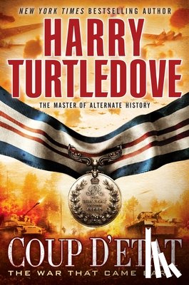 Turtledove, Harry - Coup d'Etat (The War That Came Early, Book Four)