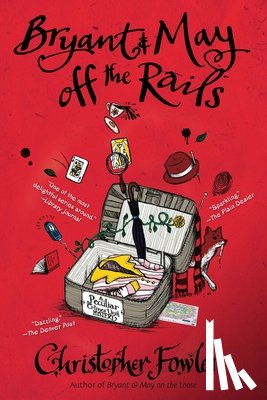 Fowler, Christopher - Bryant & May off the Rails: A Peculiar Crimes Unit Mystery