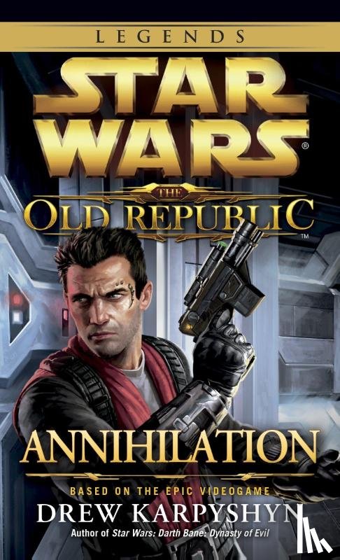 Karpyshyn, Drew - Annihilation: Star Wars Legends (The Old Republic)