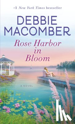 Macomber, Debbie - Rose Harbor in Bloom