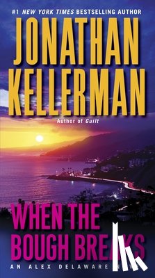 Kellerman, Jonathan - WHEN THE BOUGH BREAKS