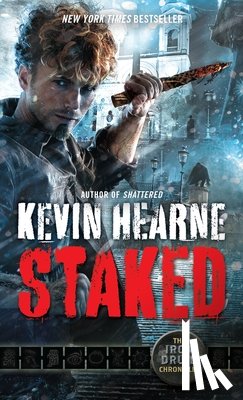 Kevin Hearne - Staked