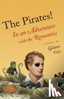Defoe, Gideon - The Pirates!: In an Adventure with the Romantics