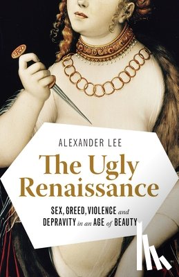 Lee, Alexander - UGLY RENAISSANCE