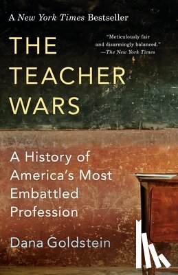 Goldstein, Dana - The Teacher Wars
