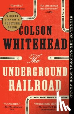 Whitehead, Colson - Underground Railroad