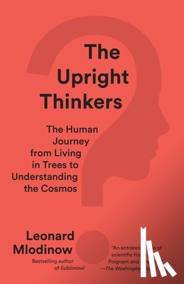Mlodinow, Leonard - Upright Thinkers