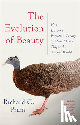 Prum, Richard O. - Evolution of Beauty