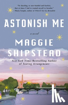 Shipstead, Maggie - Astonish Me