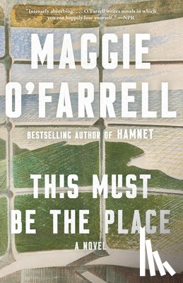 O'Farrell, Maggie - This Must Be the Place