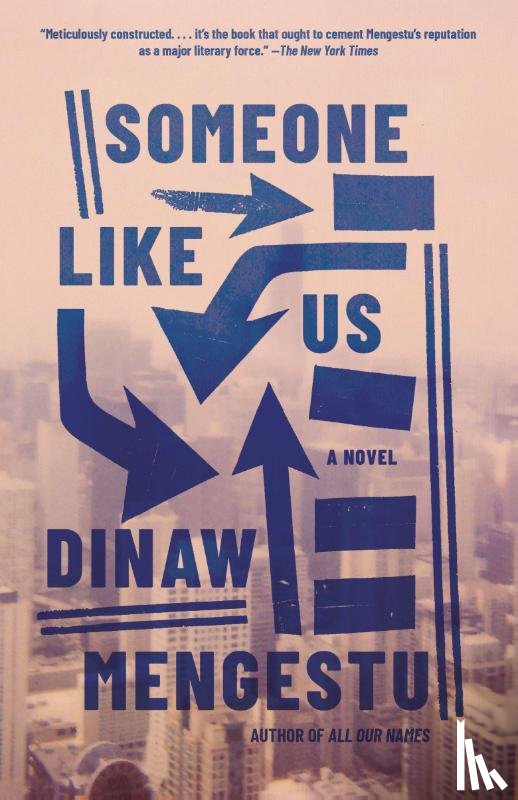 Mengestu, Dinaw - Someone Like Us