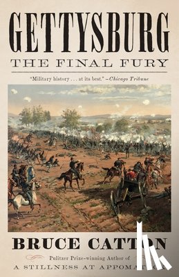 Catton, Bruce - Gettysburg: The Final Fury