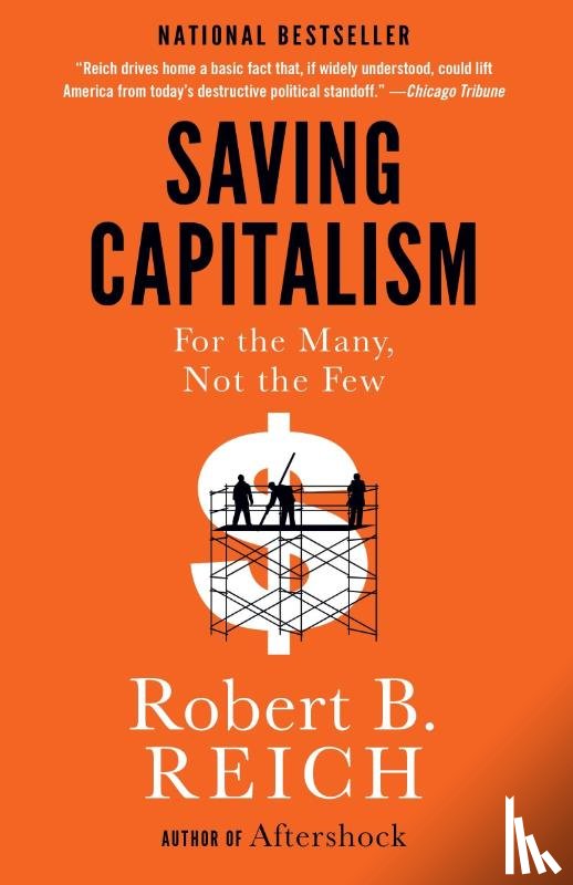 Reich, Robert B. - Saving Capitalism