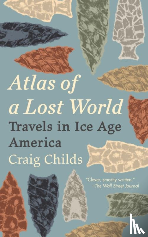 Childs, Craig - Atlas of a Lost World