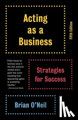 O'Neil, Brian - Acting as a Business, Fifth Edition