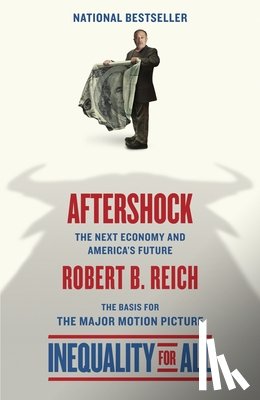 Reich, Robert B. - Aftershock(Inequality for All--Movie Tie-in Edition)