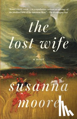 Moore, Susanna - The Lost Wife
