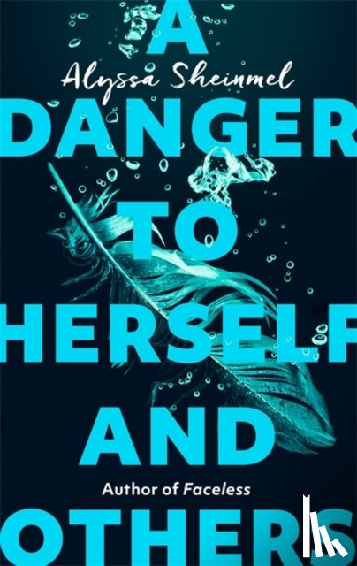 Sheinmel, Alyssa - A Danger to Herself and Others