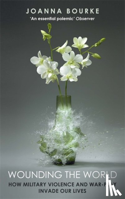 Bourke, Professor Joanna - Wounding the World