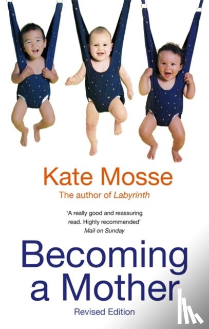 Mosse, Kate - Becoming A Mother