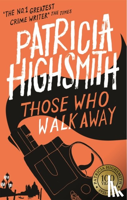 Highsmith, Patricia - Those Who Walk Away