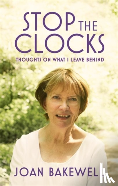 Bakewell, Joan - Stop the Clocks